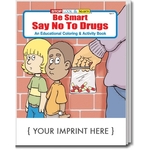 Coloring Book: Be Smart, Say No to Drugs