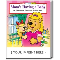 Mom's Having a Baby educational coloring and activity book.... from ASI 45815...