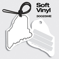 Bag Tags-Soft Vinyl - Full Color Digital Print-State Shapes. Maine shaped.......