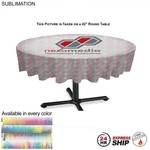 24Hr Express Ship - Sublimated Round Table Cloth 60" Dia.