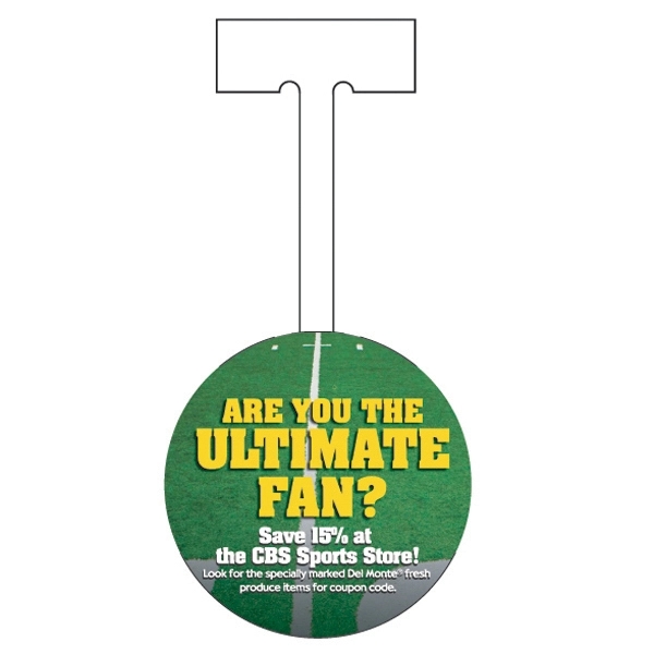 Round Shelf Dangler, 4 11/16" x 9 7/16".... from ASI 75629 PSI Plastic Graphics / Plastic Graphics PSI