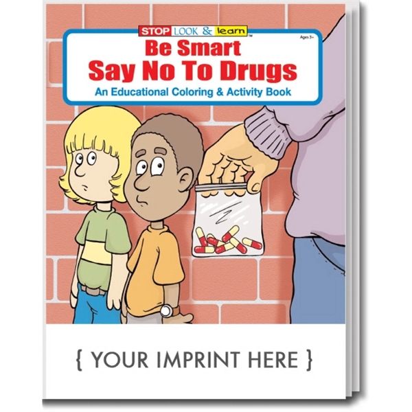 Be Smart, Say No to Drugs educational coloring and activity book.... from ASI 45815 Coloring Book Solutions / Coloring Book Solutions™