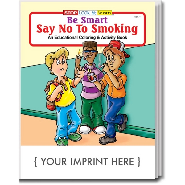 Be Smart, Say No to Smoking educational coloring and activity book.... from ASI 45815 Coloring Book Solutions / Coloring Book Solutions™