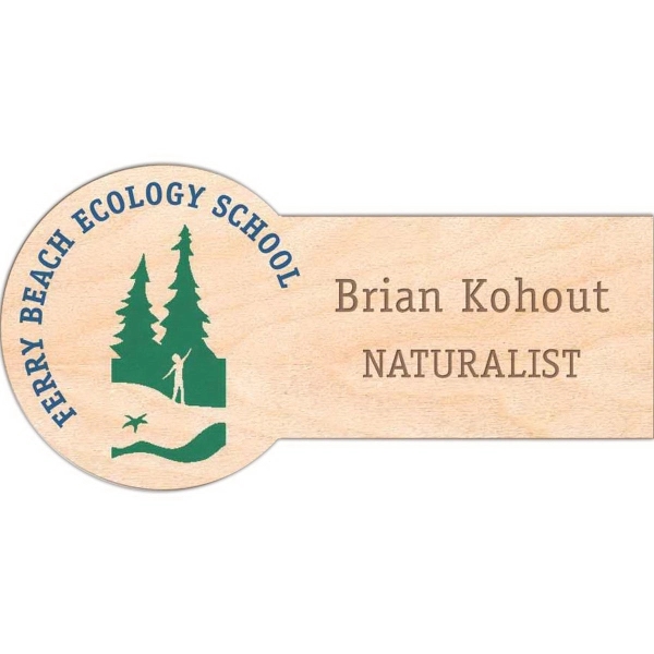 1/16" thick wood badge with a pinback fastener.... from ASI 59080 Halls & Company