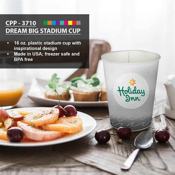 Dream Big Stadium Cup... from ASI 30208 A P Specialties / AP Specialties