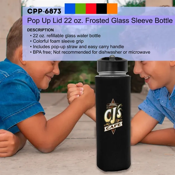 Pop Up 22 oz. Frosted Glass Sleeve Bottle... from ASI 30208 A P Specialties / AP Specialties