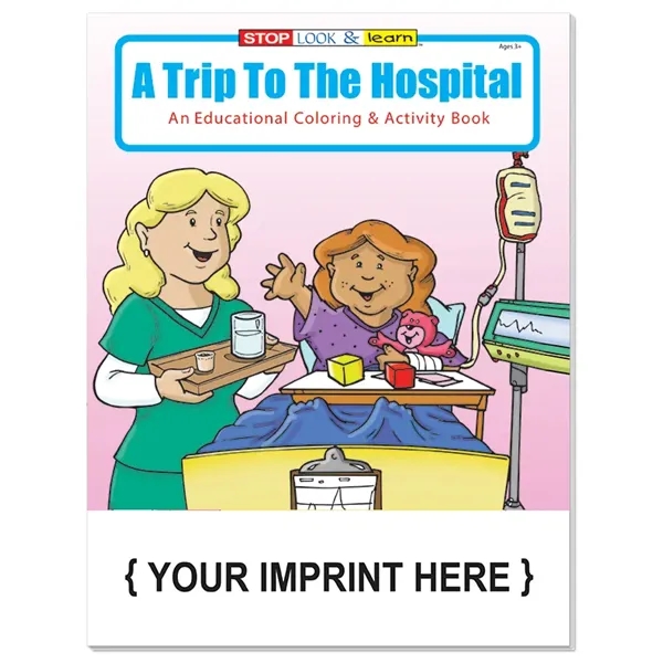 A Trip To The Hospital coloring and activity book.... from ASI 45815 Coloring Book Solutions / Coloring Book Solutions™