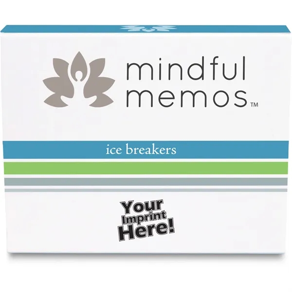 Mindful Memos - Ice Breakers.... from ASI 54100 Fields Manufacturing Inc / Better Life Line