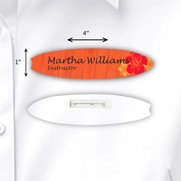 Surfboard shaped name badge with a pin fastener.... from ASI 59080 Halls & Company