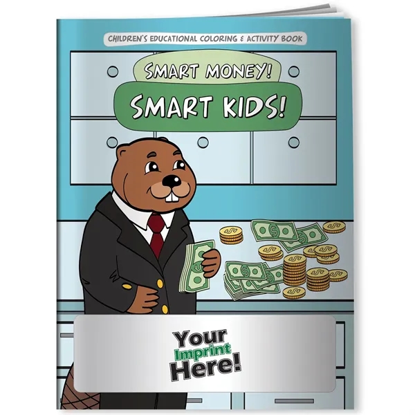 Coloring book that features a Smart Money! Smart Kids! theme.... from ASI 54100 Fields Manufacturing Inc / Better Life Line