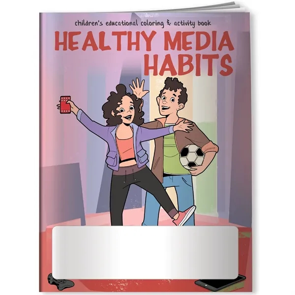 Healthy Media Habits coloring book for a fun way of teaching... from ASI 54100 Fields Manufacturing Inc / Better Life Line
