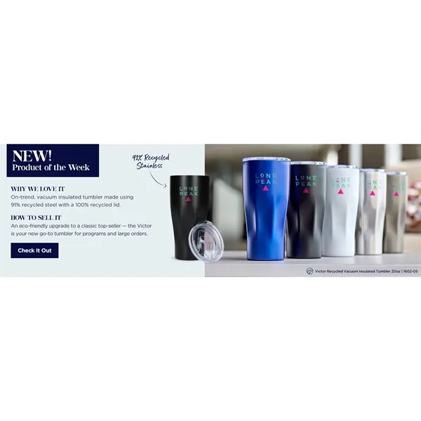 Victor Recycled Vacuum Insulated Tumbler 20oz... from ASI 66887 PCNA / Leeds