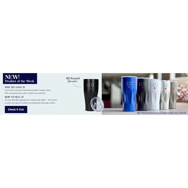 Victor Recycled Vacuum Insulated Tumbler 20oz... from ASI 66887 PCNA / Leeds