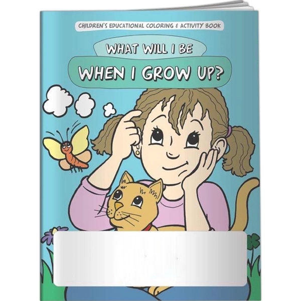 Coloring Book - What Will I Be?... from ASI 54100 Fields Manufacturing Inc / Better Life Line
