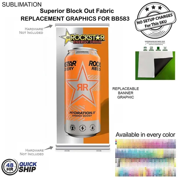 Item #BB983-3 48Hr Quick Ship - Graphics 33.5x79 for Retractable Banner