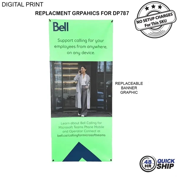 Item #DP887-3 48Hr Quick Ship - Graphics only 32 x 72 for Tripod Banner
