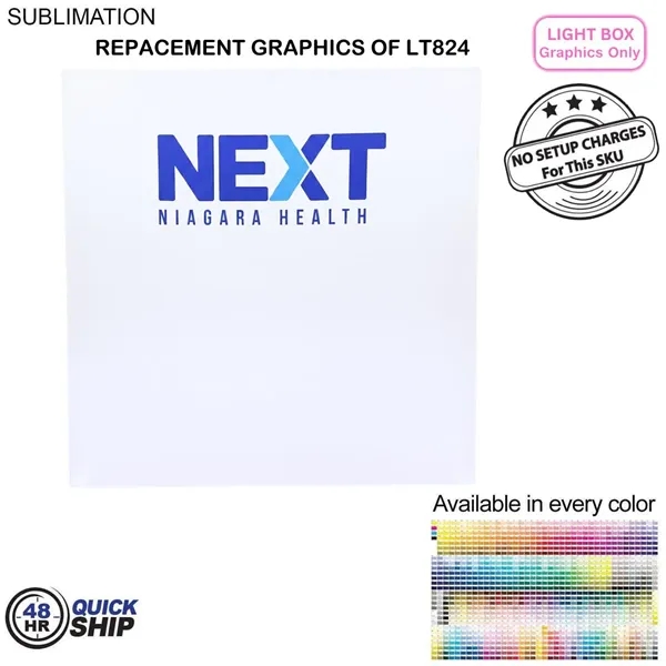 Item #LT924-3 48Hr Quick Ship- Graphics one side for Backlit LED Light Box