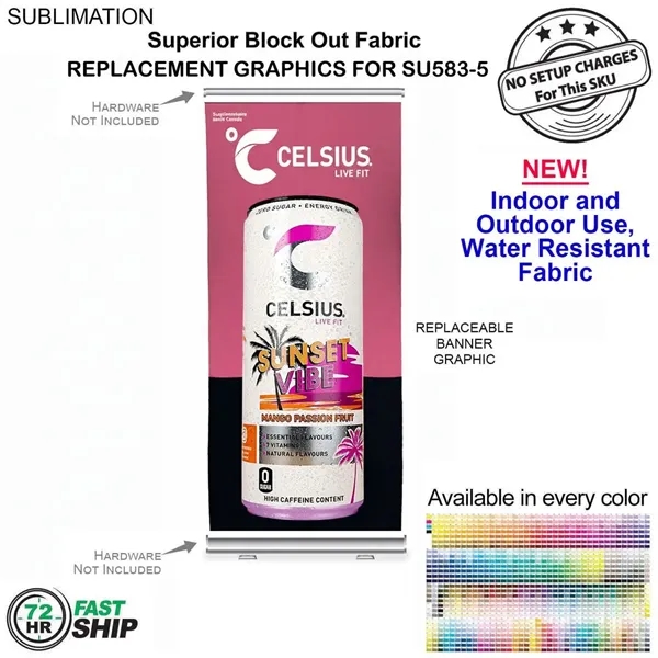 Item #SU983-6 72Hr Fast Ship - Graphics 33.5x79 for Premium Pull Up Banner