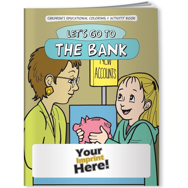 Coloring Book - Let's Go to the Bank... from ASI 54100 Fields Manufacturing Inc / Better Life Line