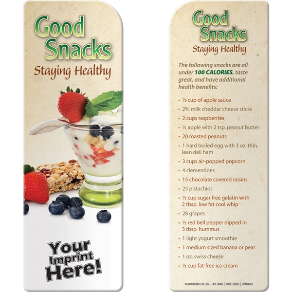 Bookmark - Good Snacks: Staying Healthy... from ASI 54100 Fields Manufacturing Inc / Better Life Line