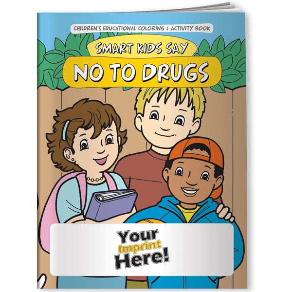 Coloring Book - Smart Kids Say No to Drugs... from ASI 54100 Fields Manufacturing Inc / Better Life Line