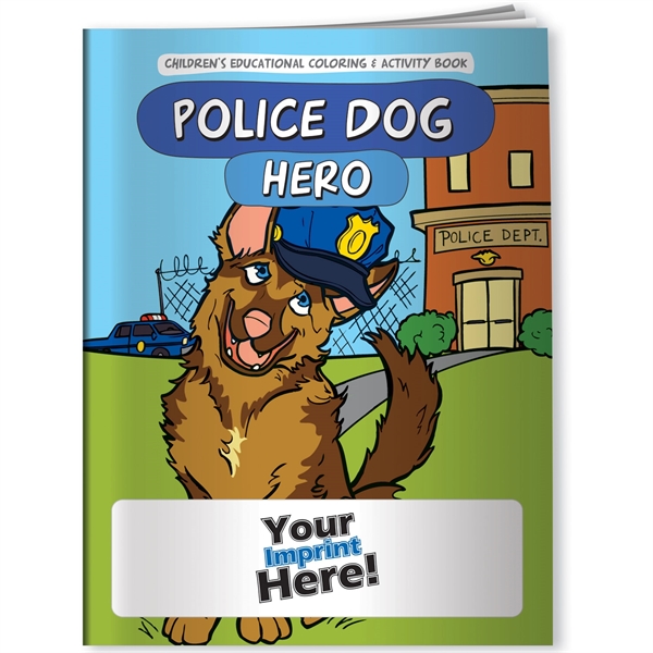 Coloring Book - Police Dog Hero... from ASI 54100 Fields Manufacturing Inc / Better Life Line