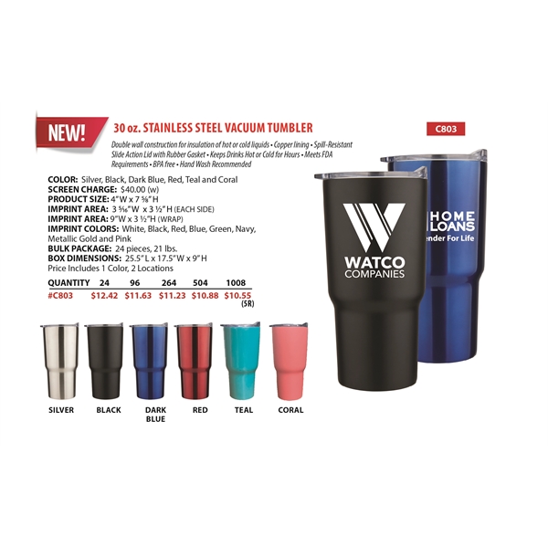 This 30 Oz. Stainless Steel Tumble comes in various colors.... from ASI 92868 US Poly Enterprise Inc / The Poly Line