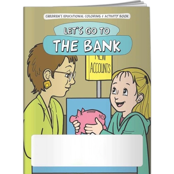 Coloring Book - Let's Go to the Bank... from ASI 54100 Fields Manufacturing Inc / Better Life Line