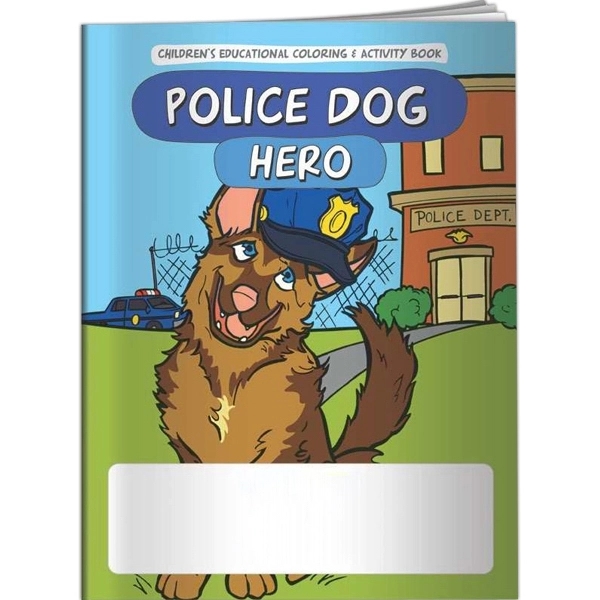Coloring Book - Police Dog Hero... from ASI 54100 Fields Manufacturing Inc / Better Life Line