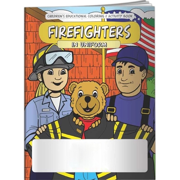 Coloring Book - Firefighters in Uniform... from ASI 54100 Fields Manufacturing Inc / Better Life Line