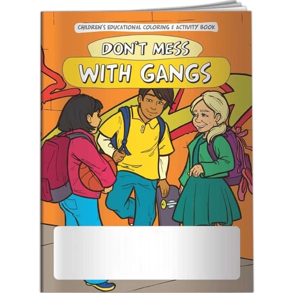 Coloring Book - Don't Mess With Gangs... from ASI 54100 Fields Manufacturing Inc / Better Life Line