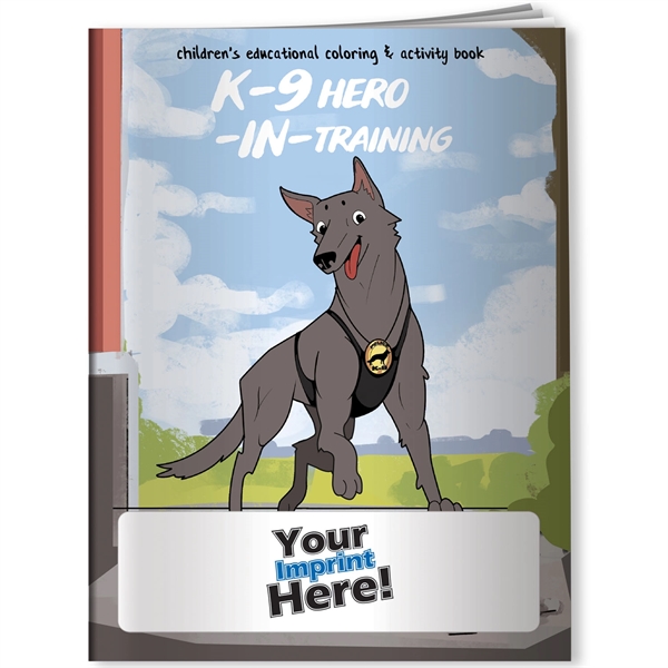 K-9 Hero In Training coloring book for a fun way of... from ASI 54100 Fields Manufacturing Inc / Better Life Line