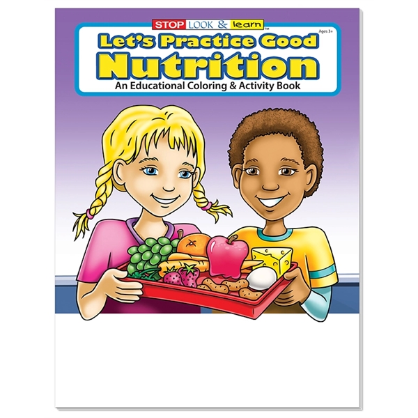 Let's Practice Good Nutrition educational coloring and activity book.... from ASI 45815 Coloring Book Solutions / Coloring Book Solutions™