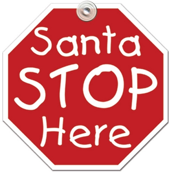Stop sign shape, window sign with the words Santa Stop Here.... from ASI 67620 Lion Circle Corp / Lion/Circle